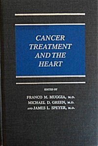Cancer Treatment and the Heart (Hardcover)