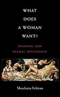What Does a Woman Want?: Reading and Sexual Difference (Paperback)