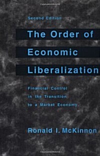 The Order of Economic Liberalization: Financial Control in the Transition to a Market Economy (Paperback, 2)