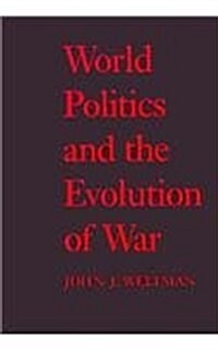 World Politics and the Evolution of War (Paperback)