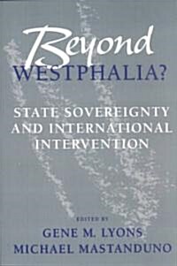 [중고] Beyond Westphalia?: State Sovereignty and International Invention (Paperback)