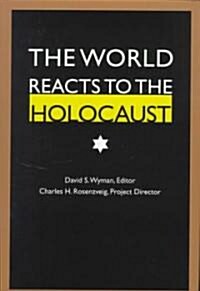The World Reacts to the Holocaust (Hardcover)