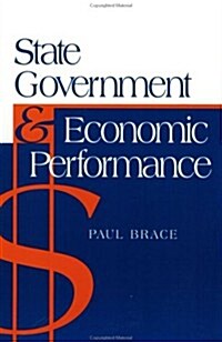 State Government and Economic Performance (Paperback, Revised)