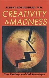Creativity and Madness: New Findings and Old Stereotypes (Paperback)