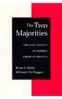 The Two Majorities: The Issue Context of Modern American Politics (Paperback)