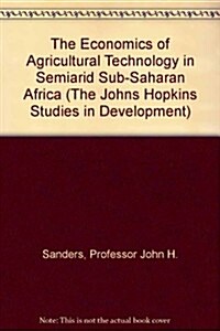 The Economics of Agricultural Technology in Semiarid Sub-Saharan Africa (Hardcover)