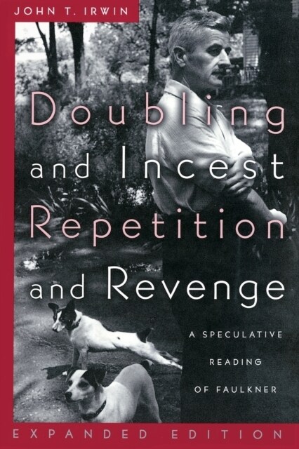 Doubling and Incest / Repetition and Revenge: A Speculative Reading of Faulkner (Paperback, 2, Revised and Exp)