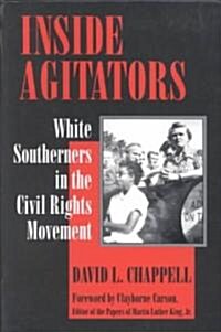 Inside Agitators: White Southerners in the Civil Rights Movement (Paperback)