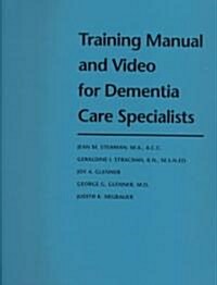 Training Manual and Video for Dementia Care Specialists (Hardcover, VHS)