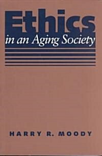 Ethics in an Aging Society (Paperback, Revised)