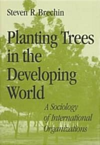 Planting Trees in the Developing World (Hardcover)