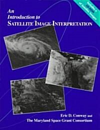 An Introduction to Satellite Image Interpretation (Paperback)