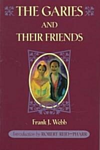 The Garies and Their Friends (Paperback, Reprint)