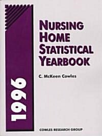 Nursing Home Statistical Yearbook, 1996 (Paperback)
