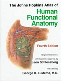 The Johns Hopkins Atlas of Human Functional Anatomy (Hardcover, 4)