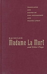 Madame LA Mort and Other Plays (Hardcover)