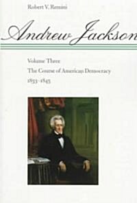 The Course of American Democracy, 1833-1845 (Paperback)
