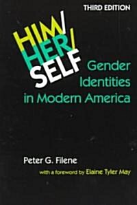 Him/Her/Self: Gender Identities in Modern America (Paperback, 3)