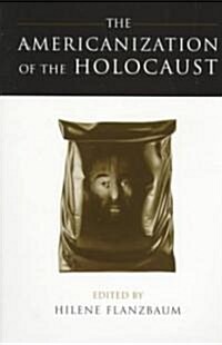 The Americanization of the Holocaust (Paperback)