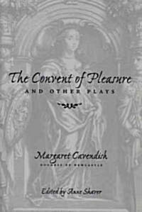 The Convent of Pleasure and Other Plays (Paperback)