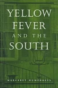 Yellow Fever and the South (Paperback, Revised)