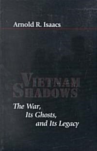 Vietnam Shadows: The War, Its Ghosts, and Its Legacy (Paperback)