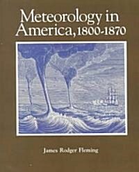 Meteorology in America, 1800-1870 (Paperback)