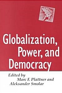 Globalization, Power, and Democracy (Paperback)
