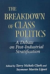 [중고] The Breakdown of Class Politics: A Debate on Post-Industrial Stratification (Paperback)