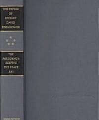 The Papers of Dwight David Eisenhower: The Presidency: Keeping the Peace Volume 21 (Hardcover)