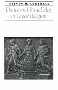 Dance and Ritual Play in Greek Religion (Paperback)