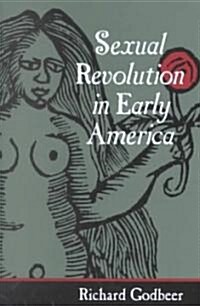 Sexual Revolution in Early America (Hardcover)