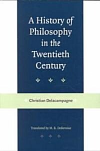 A History of Philosophy in the Twentieth Century (Paperback, Reprint)