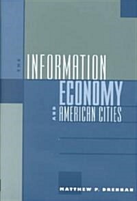The Information Economy and American Cities (Hardcover)