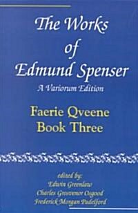 The Works of Edmund Spenser: A Variorum Edition Volume 3 (Paperback, Variorum)