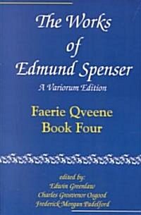 The Works of Edmund Spenser: Faerie Qveene, Book Four (Paperback)