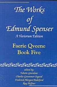 The Works of Edmund Spenser: A Variorum Edition Volume 5 (Paperback)