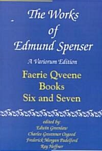 The Works of Edmund Spenser: A Variorum Edition Volume 6 (Paperback, Variorum)