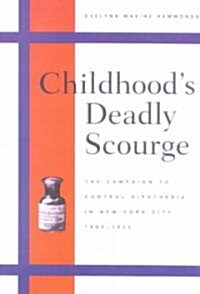 Childhoods Deadly Scourge (Paperback, Revised)