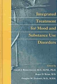 Integrated Treatment for Mood and Substance Use Disorders (Hardcover)