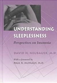 Understanding Sleeplessness: Perspectives on Insomnia (Hardcover)