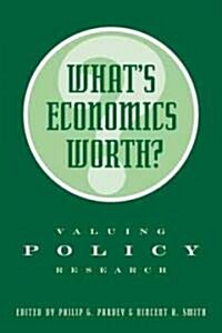 Whats Economics Worth? (Hardcover)