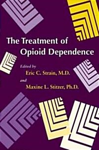 The Treatment of Opioid Dependence (Paperback)