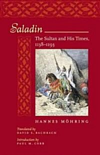Saladin: The Sultan and His Times, 1138-1193 (Hardcover)
