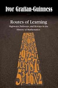 Routes of Learning: Highways, Pathways, and Byways in the History of Mathematics (Hardcover)