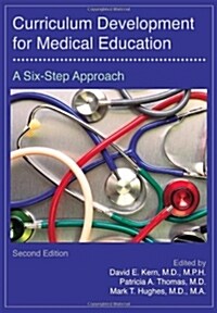 Curriculum Development for Medical Education: A Six-Step Approach (Paperback, 2)