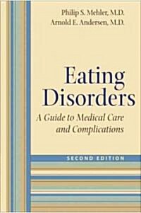 Eating Disorders: A Guide to Medical Care and Complications (Hardcover, 2)