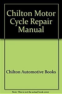 Chiltons Motorcycle Repair Manual (Hardcover)