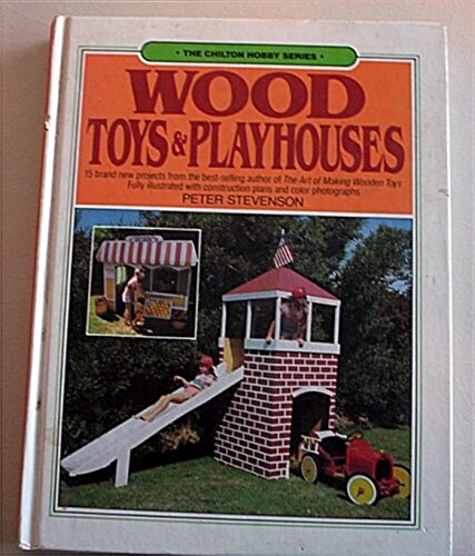 Wood Toys and Playhouses (Hardcover)