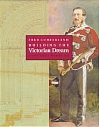 Fred Cumberland: Building the Victorian Dream (Hardcover)